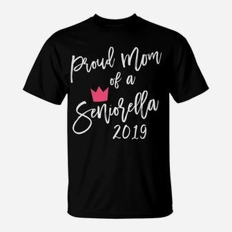 Womens Proud Mom Of A Seniorella 2019 High School Senior Mama Gift T-Shirt | Crazezy