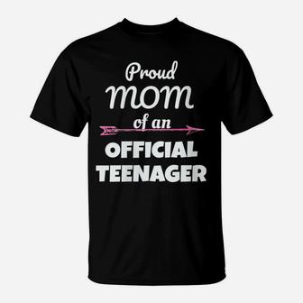 Womens Proud Mom Of An Official Teenager, 13Th Birthday Party Gift T-Shirt | Crazezy CA