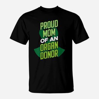 Womens Proud Mom Of An Organ Donor - Organs Donation T-Shirt | Crazezy UK