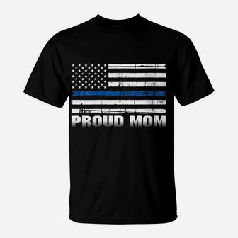 Womens Proud Mom Of Police Enforcer Cop Blue Thin Line Shirt T-Shirt | Crazezy UK