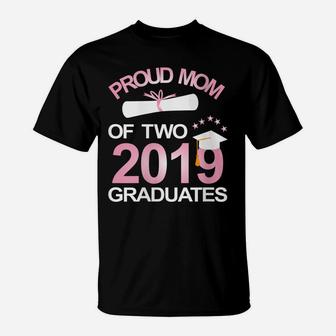 Womens Proud Mom Of Two 2019 Graduates Twin Mama Mother Graduation T-Shirt | Crazezy