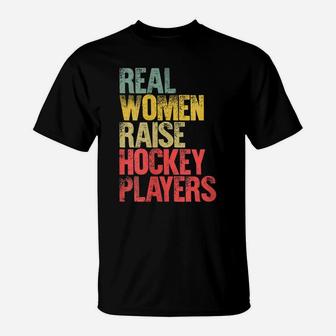Womens Proud Mom Shirt Real Women Raise Hockey Players Gift T-Shirt | Crazezy