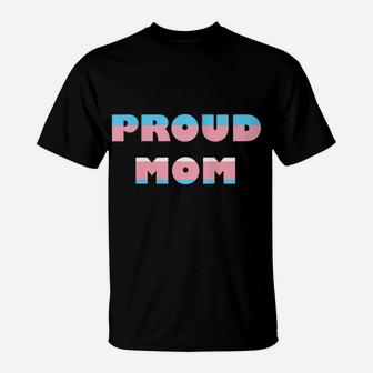 Womens Proud Mom - Trans Pride T-Shirt | Crazezy