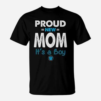 Womens Proud New Mom Its A Boy Shirt Funny Promoted To Mommy Gifts T-Shirt | Crazezy