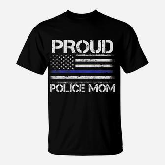 Womens Proud Police Mom Thin Blue Line Flag Law Enforcement Gift T-Shirt | Crazezy CA