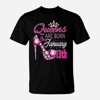 Womens Queens Are Born On January 13Th A Queen Was Born In T-Shirt | Crazezy AU