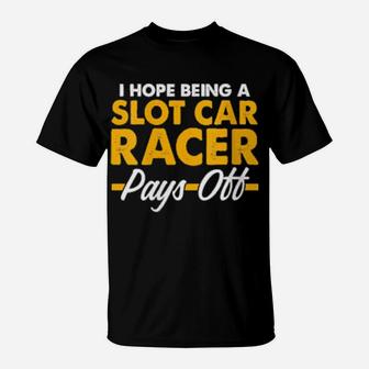 Womens Slot Car Racing Pay Off Race Track Racer T-Shirt - Monsterry UK