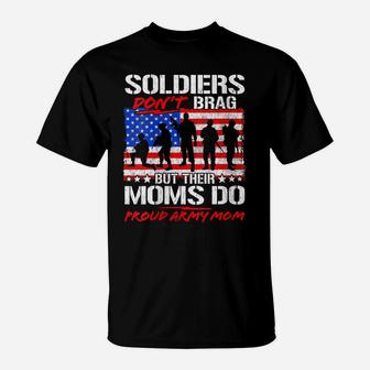 Womens Soldiers Don't Brag Proud Army Mom Funny Military Mother T-Shirt | Crazezy DE