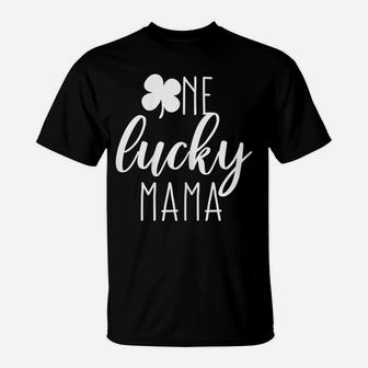 Womens St Patricks Day Cute Irish Gift For Mom One Lucky Mama T-Shirt | Crazezy DE