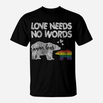 Womens Vintage Mama Bear Love Needs No Words Proud Gay Lgbtq Mom T-Shirt | Crazezy DE