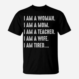 Womens Woman Mom Teacher Wife Tired T Shirt Cute Mom Teacher Shirts T-Shirt | Crazezy CA