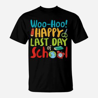 Woo Hoo Happy Last Day Of School T Shirt Teacher Gift T-Shirt | Crazezy AU