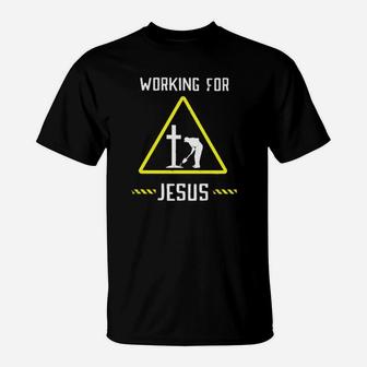 Working For Jesus T-Shirt - Monsterry DE