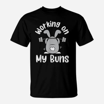 Working On My Buns Funny Gym Lover Bunny Easter Day T-Shirt | Crazezy UK