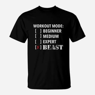 Workout Mode Beast Level Selected Workout T-Shirt | Crazezy