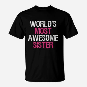World Most Awesome Sister Cute Big Brother Sibling T-Shirt | Crazezy CA