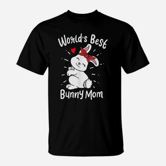 World's Best Bunny Mom Clothing Women Gift Cute Easter Day T-Shirt | Crazezy AU