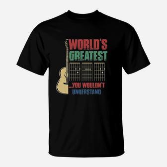 Worlds Greatest Guitar Dad You Wouldnt Understand Guitarist T-Shirt | Crazezy