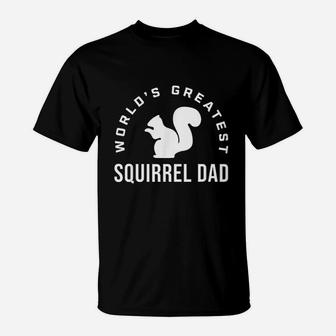 Worlds Greatest Squirrel Dad T-Shirt - Thegiftio UK