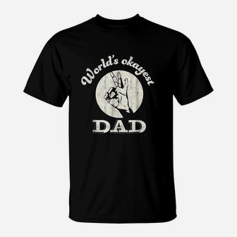 Worlds Okayest Dad Fathers Day Funny T-Shirt | Crazezy AU