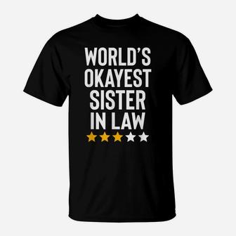 Worlds Okayest Sister In Law Funny Birthday Christmas Gag T-Shirt | Crazezy CA