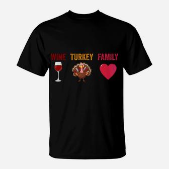 Wtf-Wine Turkey Family Funny Wine Lover Thanksgiving Day Sweatshirt T-Shirt | Crazezy CA