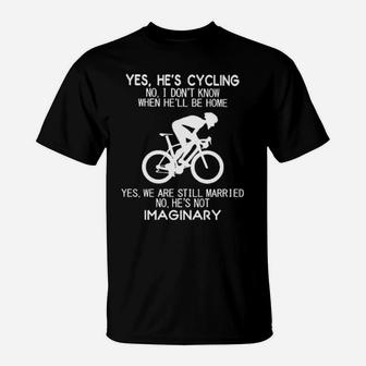 Yes He Is Cycling T-Shirt - Monsterry