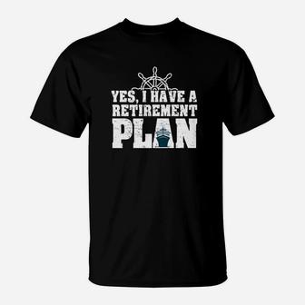 Yes I Have Retirement Plan Funny Retirement Gif T-Shirt - Thegiftio UK