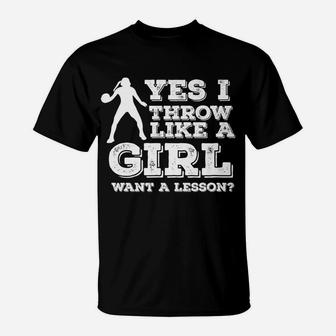 Yes I Throw Like A Girl - Softball T-Shirt | Crazezy