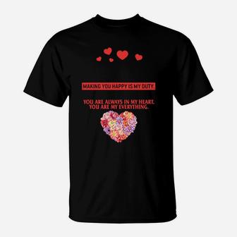 You Are My Everything T-Shirt - Monsterry