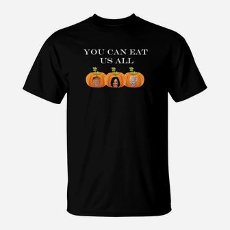You Can Eat Us All T-Shirt - Monsterry