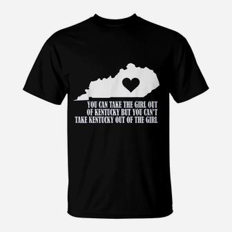 You Can Take The Girl Out Of Kentucky But Cant Take T-Shirt - Thegiftio UK
