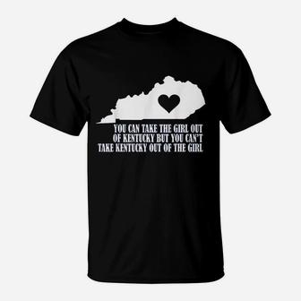 You Can Take The Girl Out Of Kentucky But Cant Take The T-Shirt - Thegiftio UK