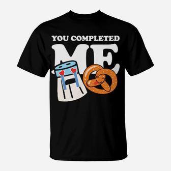 You Compete Me Valentines Day Foodie Baker T-Shirt - Monsterry
