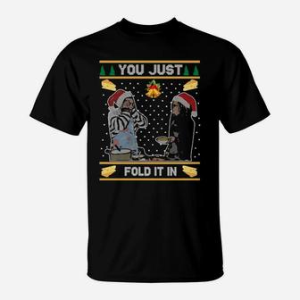 You Just Fold It In T-Shirt - Monsterry CA