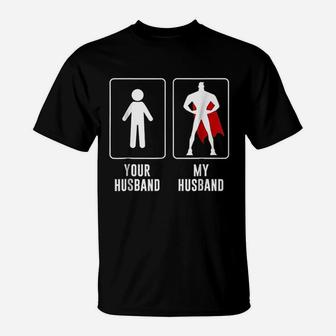 Your Husband My Husband T-Shirt - Thegiftio UK