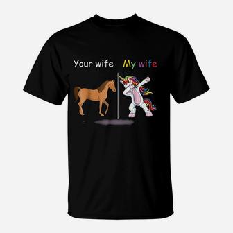 Your Wife My Wife Dabbing Unicorn Funny T-Shirt - Thegiftio UK