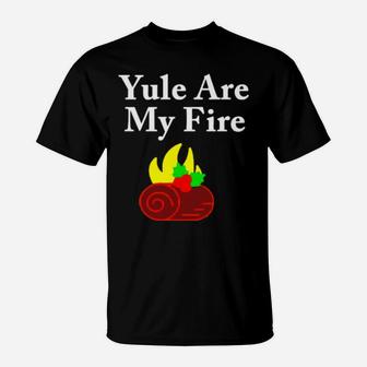 Yule Are My Fire Hoodie T-Shirt - Monsterry DE