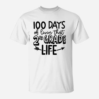 100 Days Of Livin That 2nd Grade Life Happy 100 Days Of School T-Shirt - Seseable