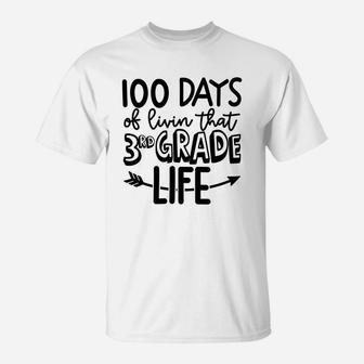 100 Days Of Livin That 3rd Grade Life Happy 100 Days Of School T-Shirt - Seseable