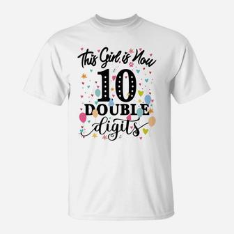 10Th Birthday Gifts Shirt This Girl Is Now 10 Double Digits T-Shirt | Crazezy DE