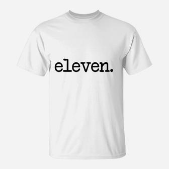 11 Years Old Eleven 11Th Birthday Boys And Girls T-Shirt | Crazezy