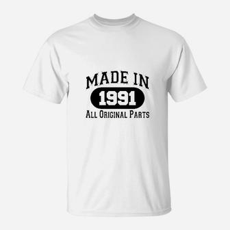 30Th Birthday Gifts Made 1991 All Original Parts T-Shirt | Crazezy DE