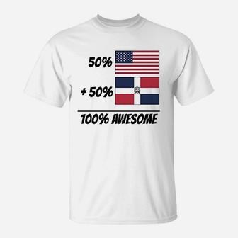 50 American Plus 50 Dominican Equals 100 T-Shirt | Crazezy