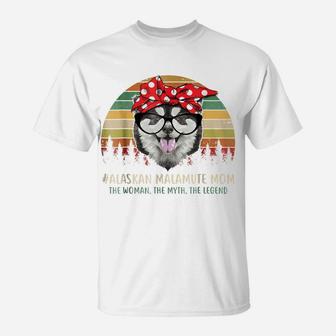 Alaskan Malamute Mom The Man Myth Legend Tshirt For Mother T-Shirt | Crazezy UK