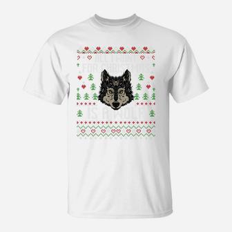All I Want For Christmas Is A Wolf Ugly Xmas Lover Sweater Sweatshirt T-Shirt | Crazezy AU