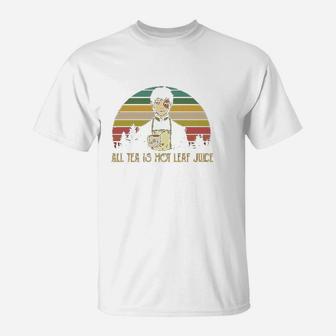 All Tea Is Hot Leaf Juice Jasmine T-Shirt | Crazezy AU