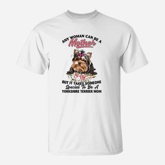 Any Woman Can Be A Mother But It Takes Someone Special To Be T-Shirt | Crazezy