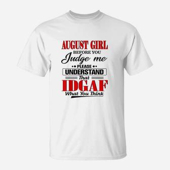 August Girl Before You Judge Me Please Understand T-Shirt | Crazezy DE