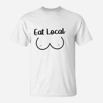 Baby Eat Local T-Shirt | Crazezy CA